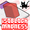 Isoblock Madness